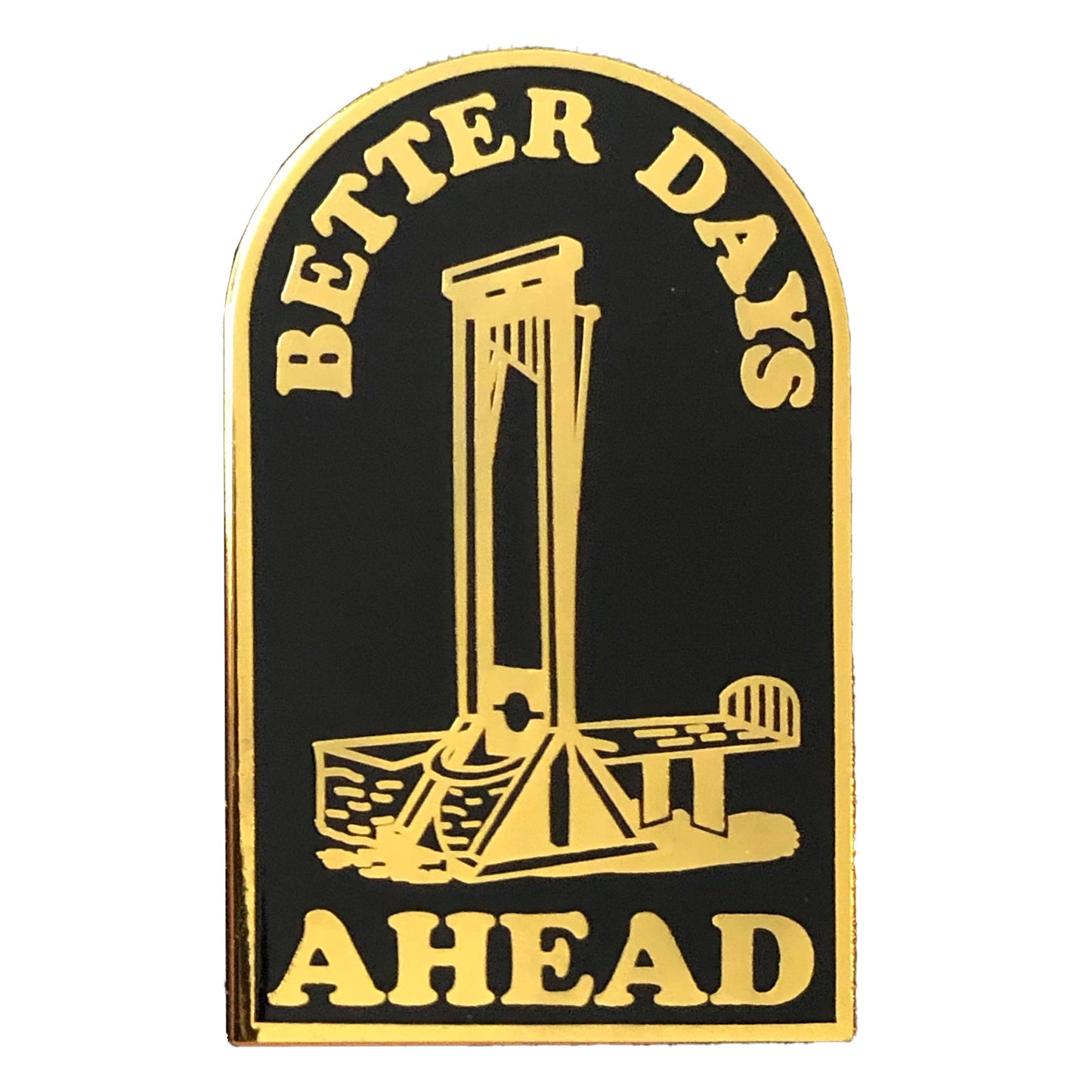 Better Days Ahead Pin