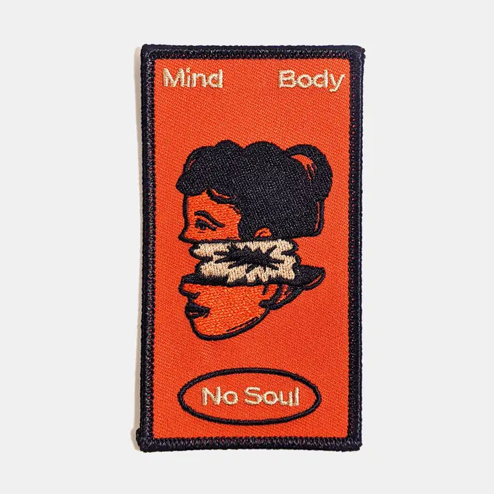 Mind Body No Soul Patch