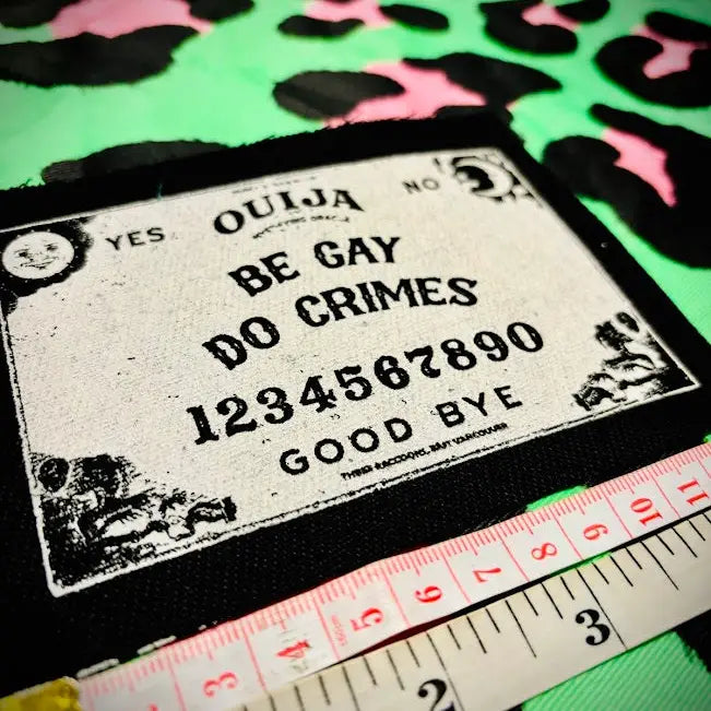 Be Gay, Do Crimes Ouija Board Patch