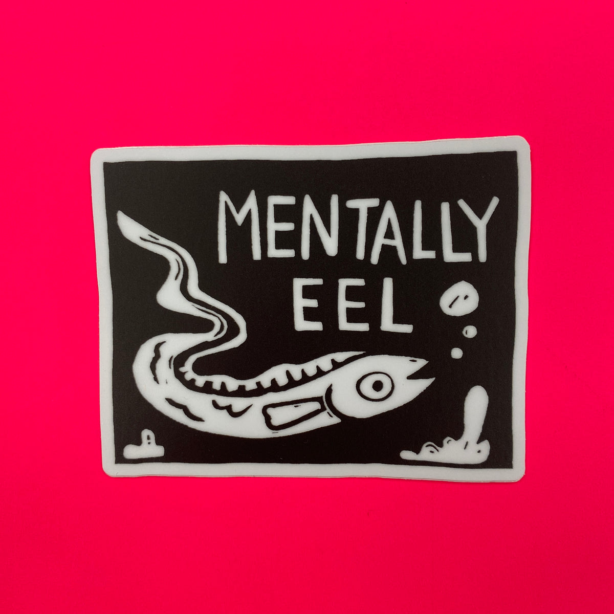 Mentally Eel Sticker
