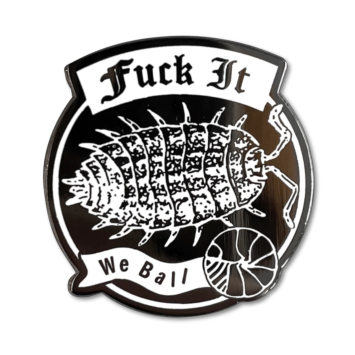 Fuck It, We Ball Enamel Pin