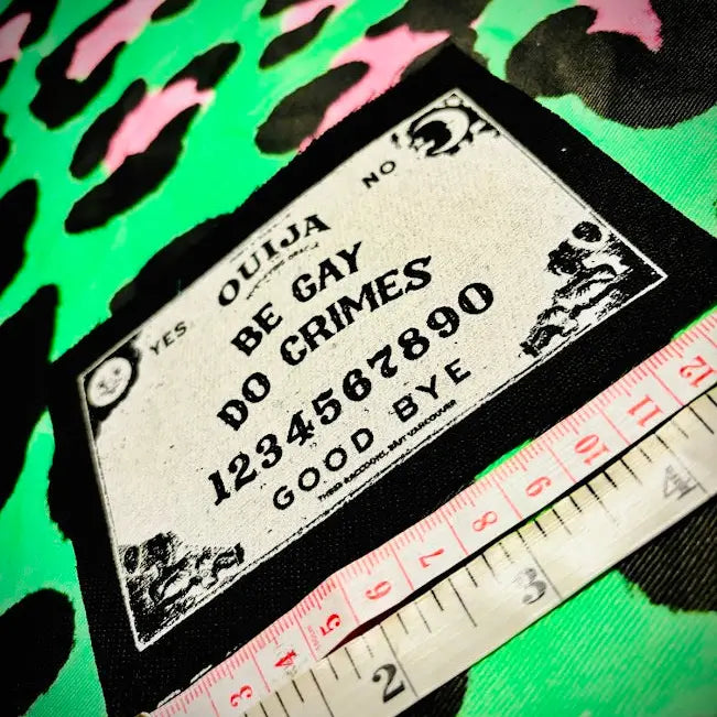 Be Gay, Do Crimes Ouija Board Patch