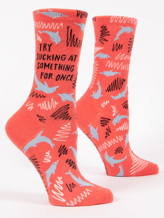 Try Sucking At Something For Once Crew Socks - W
