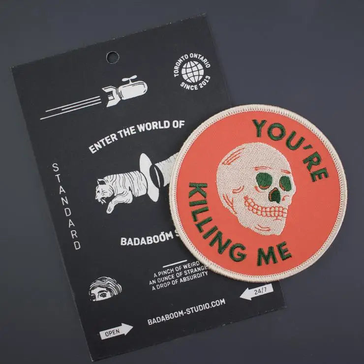 You’re Killing Me Patch