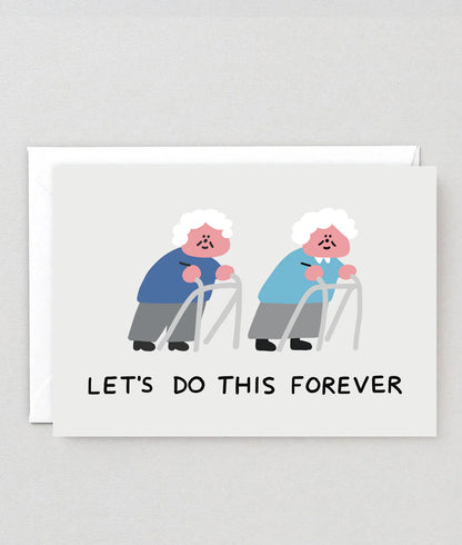 Let's Do This Forever - Greeting Card
