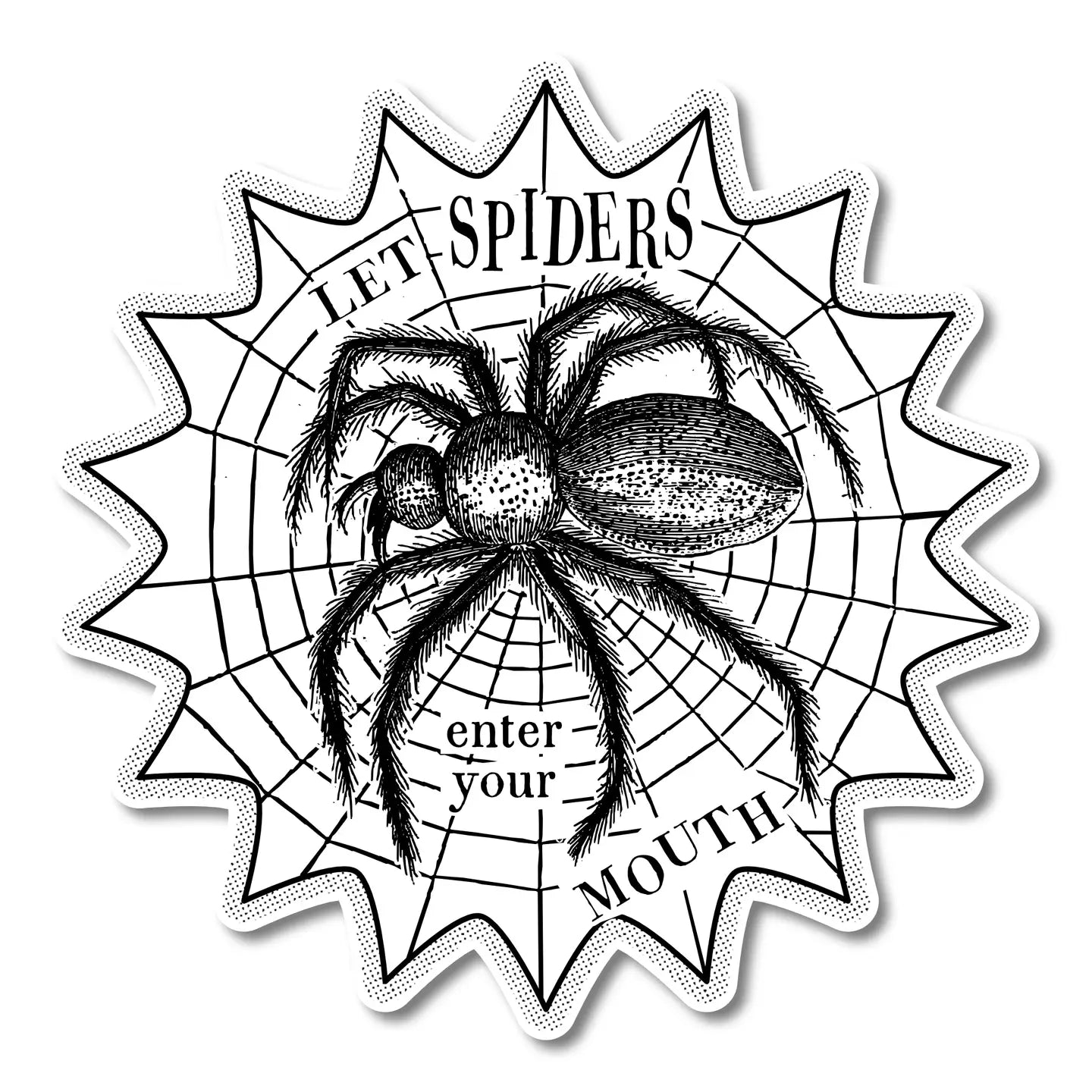 Let Spiders Enter Your Mouth Vinyl Sticker