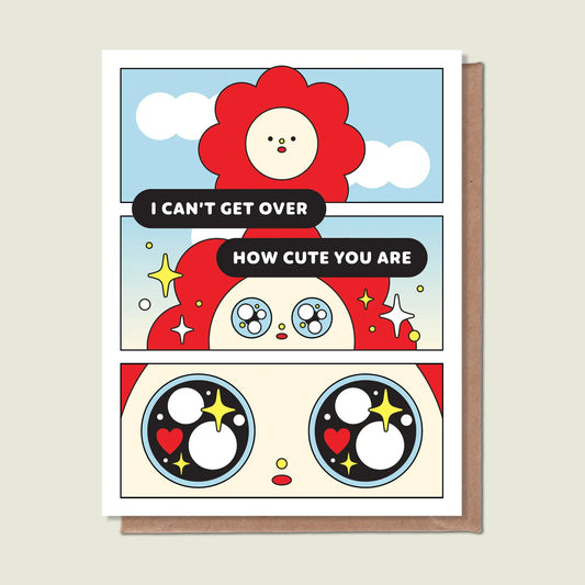 Can't Get Over How Cute You Are Greeting Card