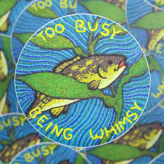 Too Busy Being Whimsy - Vinyl Sticker
