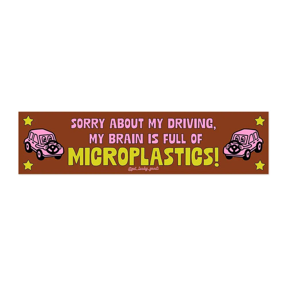 Microplastics in My Brain – Vinyl Bumper Sticker