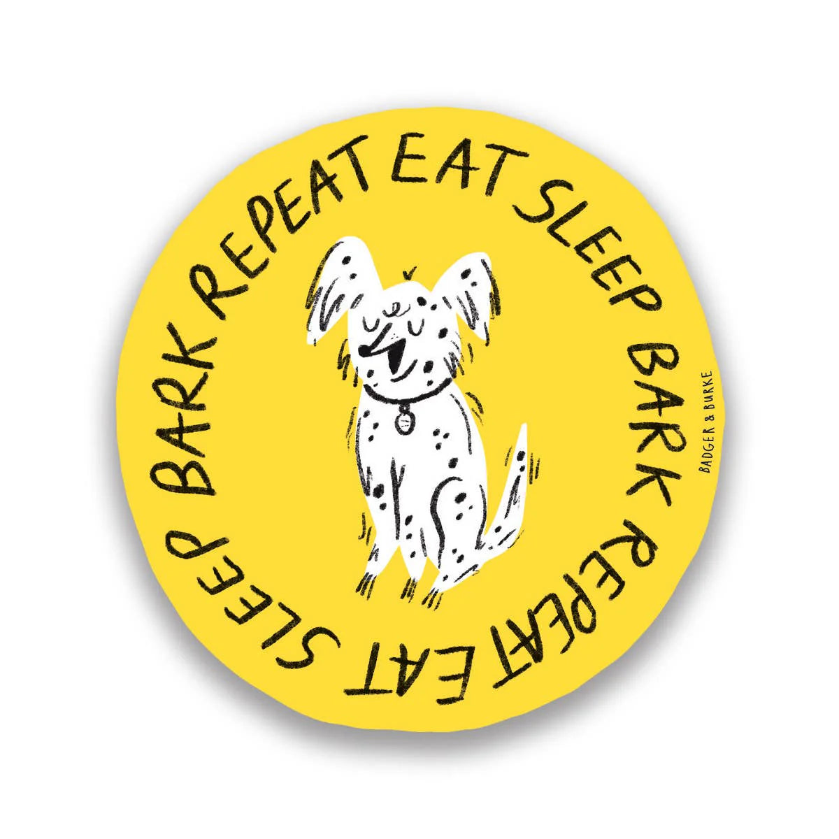 Eat Sleep Bark Repeat Sticker
