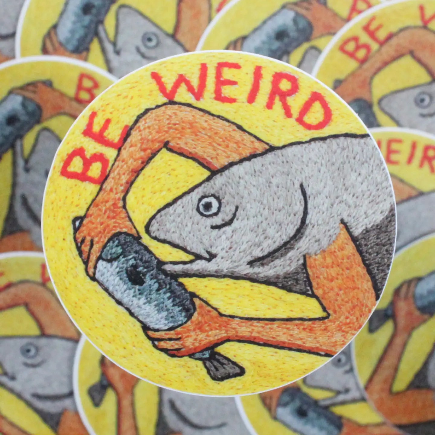 Be Weird - Vinyl Sticker