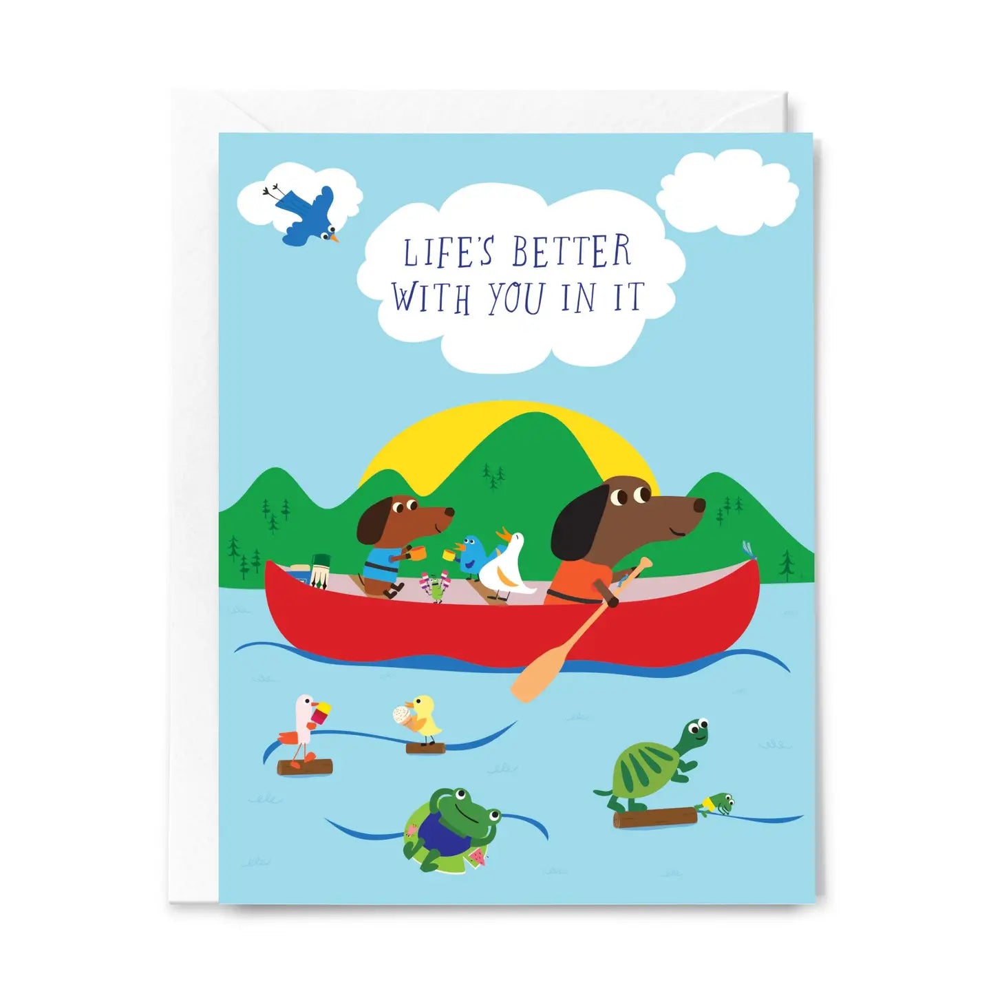 Life Is Better with You in It - Canoe