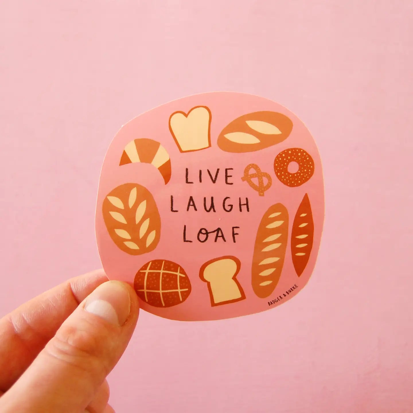 Live Laugh Loaf of Bread Sticker