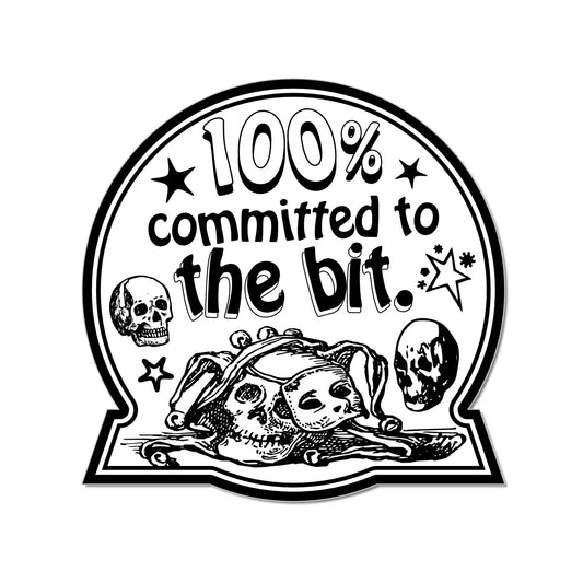 Committed to the Bit Vinyl Sticker