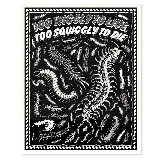 Too Wiggly To Live, Too Squiggly To Die Poster