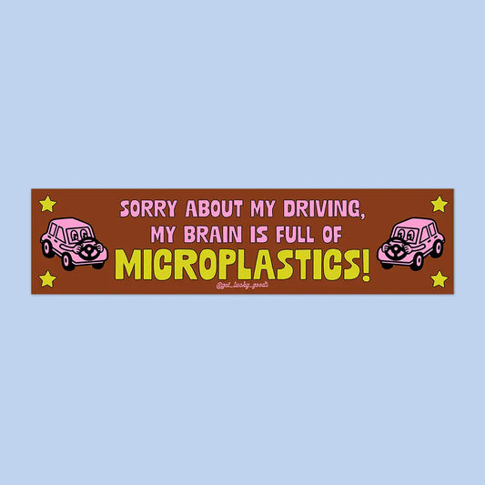 Microplastics in My Brain – Vinyl Bumper Sticker