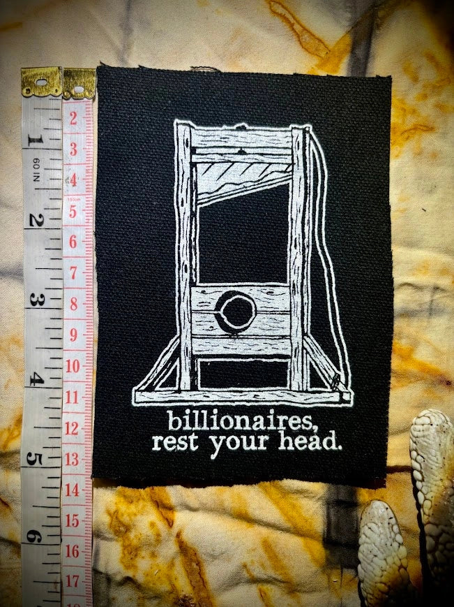 Billionaires, Rest Your Head. Guillotine Patch.