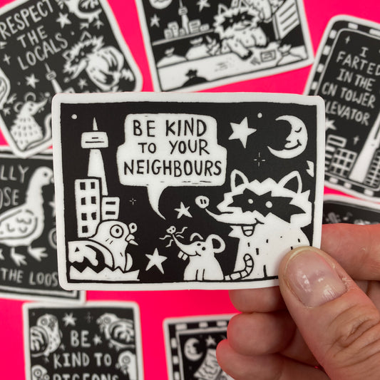 Be Kind To Your Neighbours Sticker