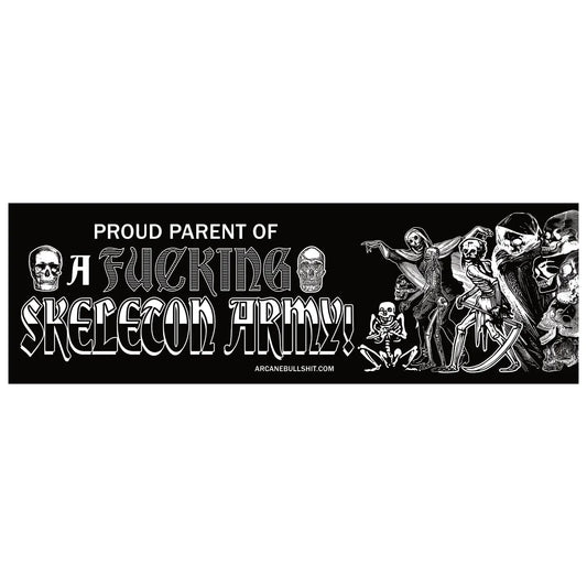 Proud Parent of A Skeleton Army Bumper Sticker