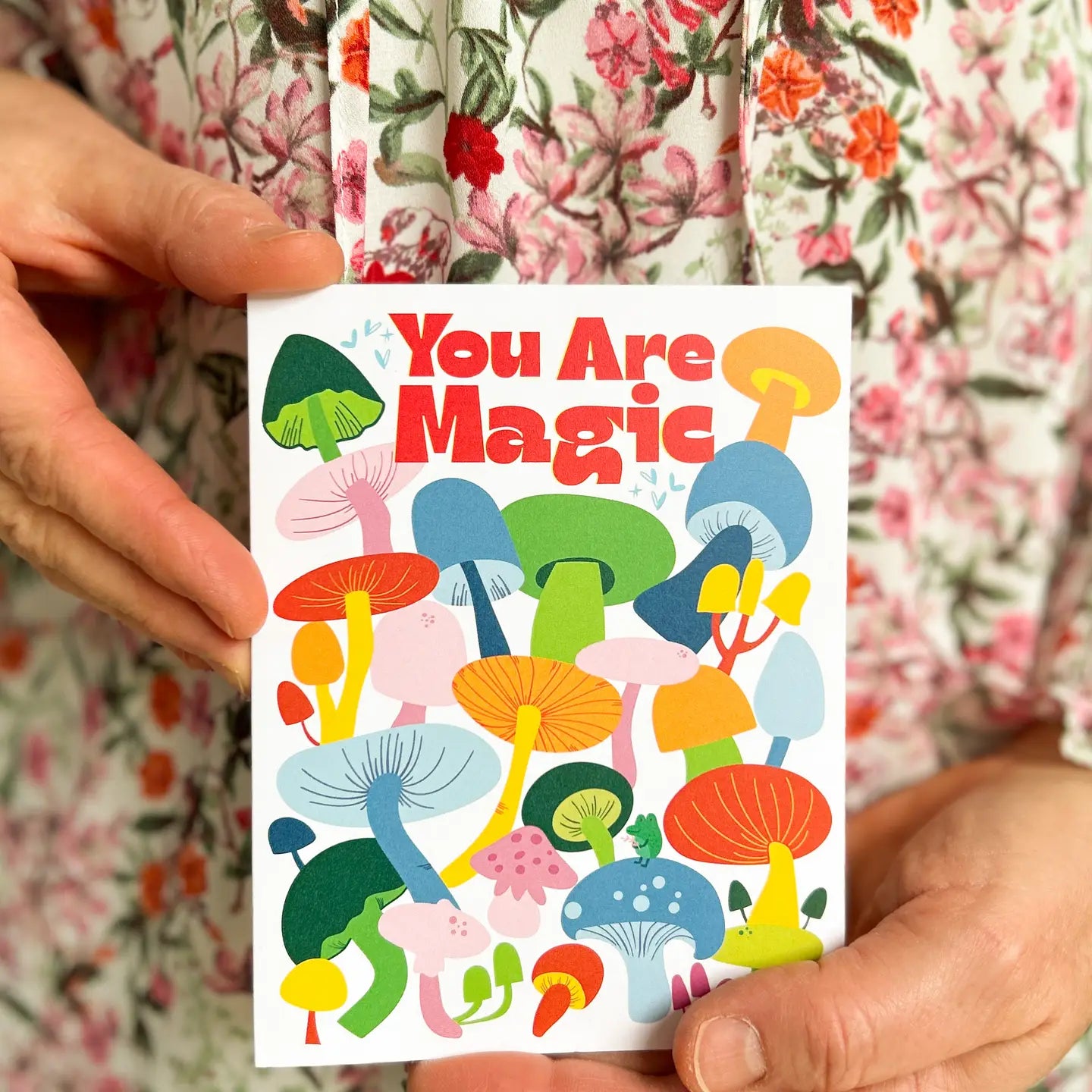 You Are Magic - Mushrooms
