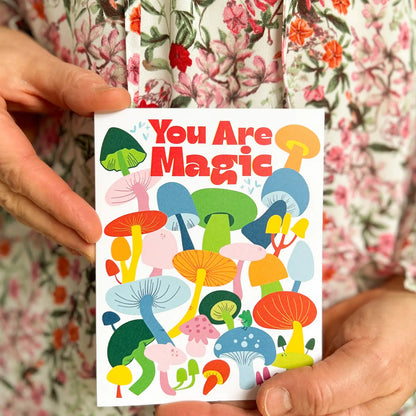 You Are Magic - Mushrooms