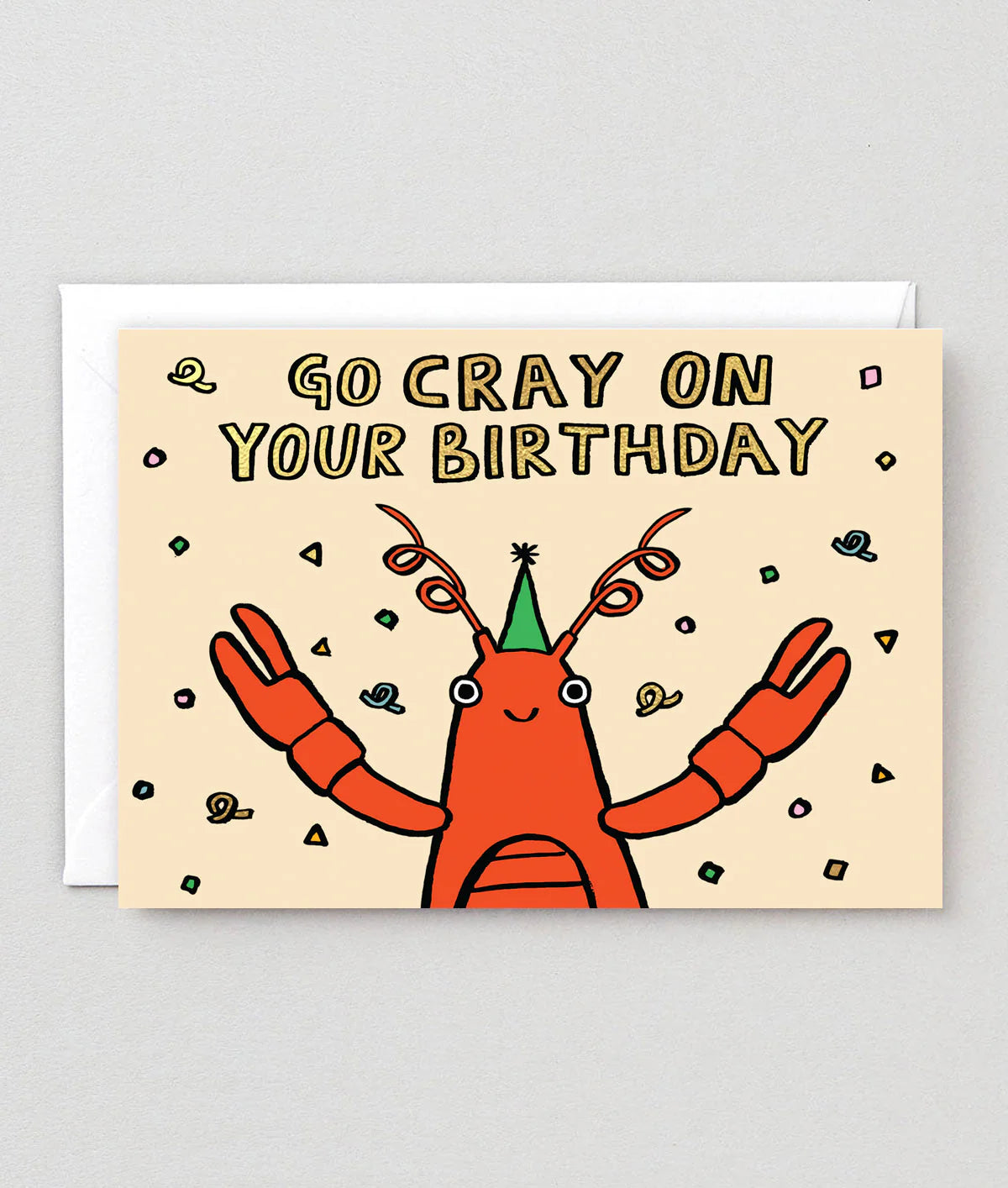 Go Cray On Your Birthday - Greeting Card