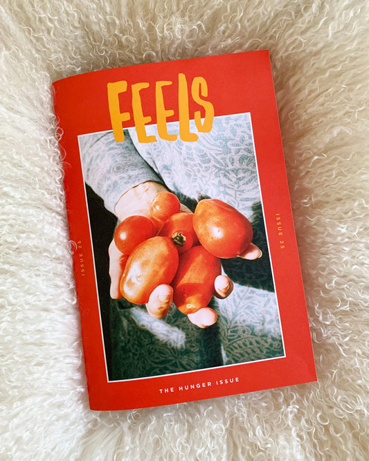 FEELS Zine #25: Hunger