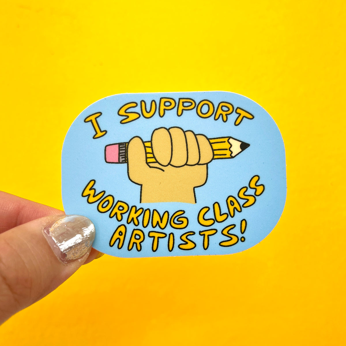Project Support Sticker I Support Working Class Artists! Vinyl Sticker – Secret Planet