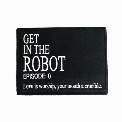 Embroidered Patch - "Get in the Robot"