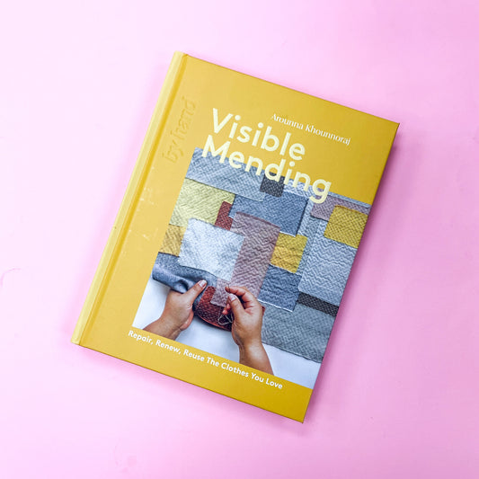 Visible Mending: Repair, Renew, Reuse The Clothes You Love (Hardcover)