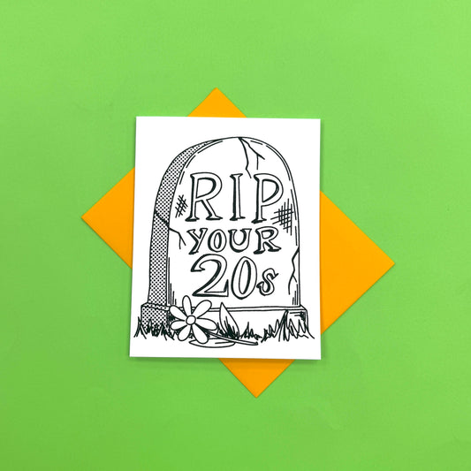 RIP to your 20s Greeting Card