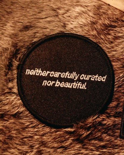 Embroidered Patch - "nor beautiful"