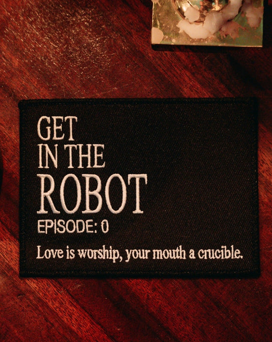 Embroidered Patch - "Get in the Robot"