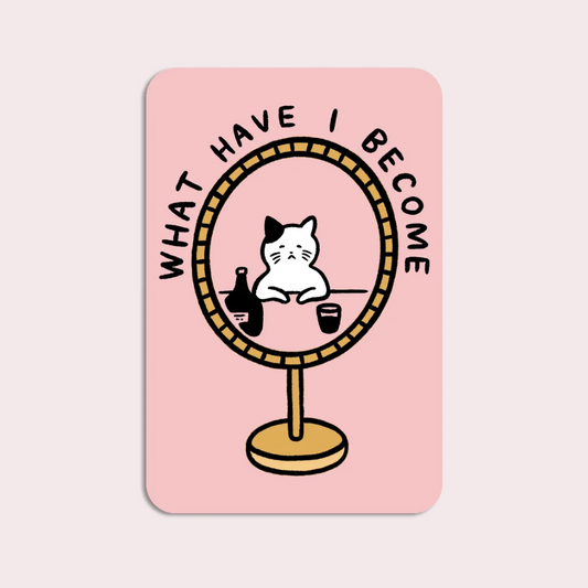 What Have I Become Vinyl Sticker