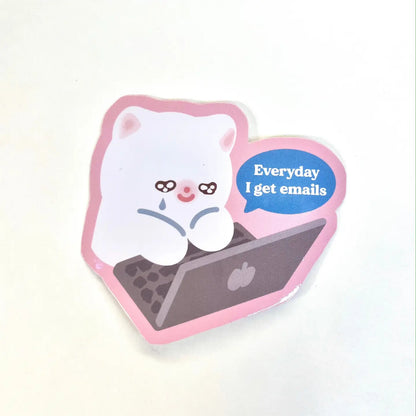 Everyday I Get Emails- Vinyl Sticker