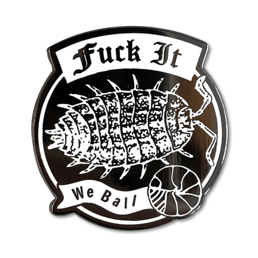 Fuck It, We Ball Enamel Pin