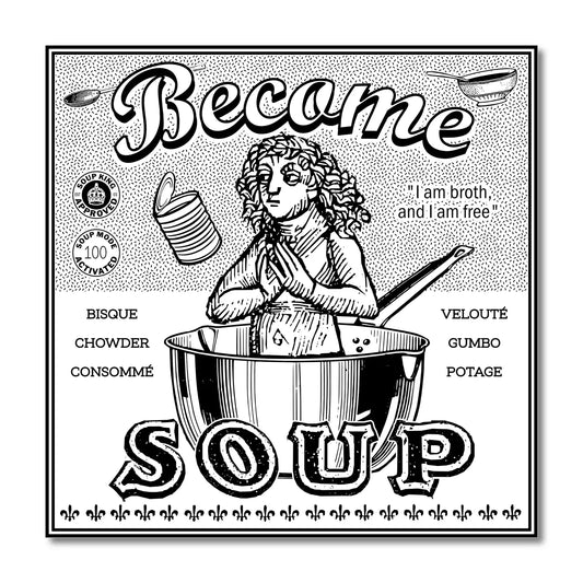 Become Soup Vinyl Sticker