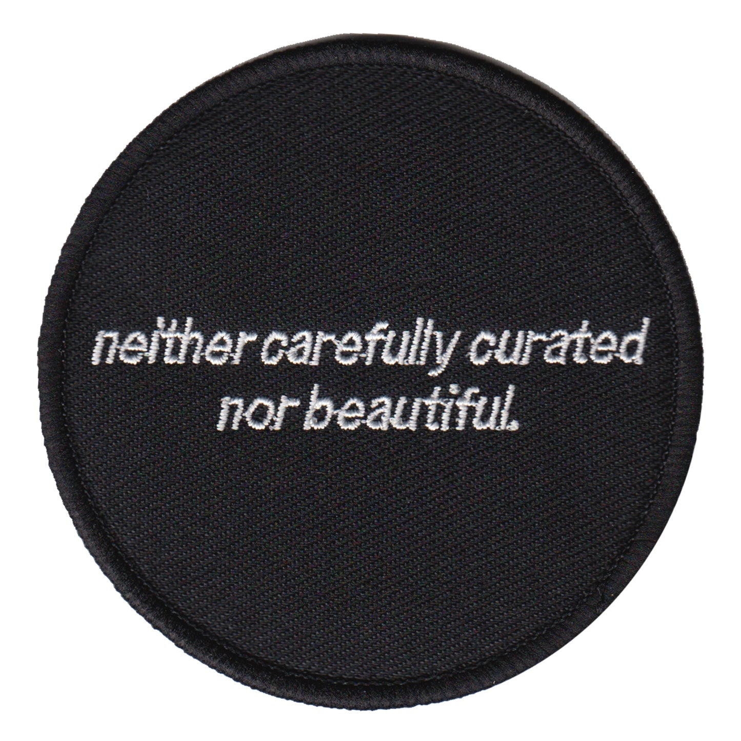 Embroidered Patch - "nor beautiful"