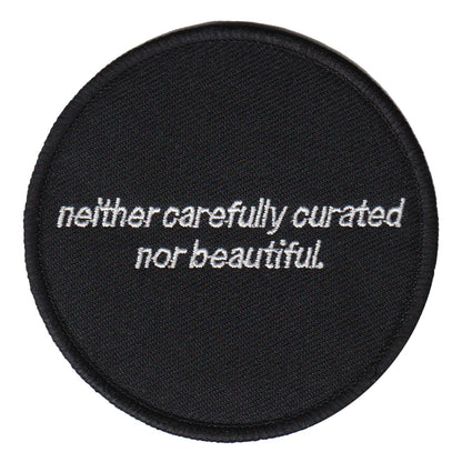 Embroidered Patch - "nor beautiful"