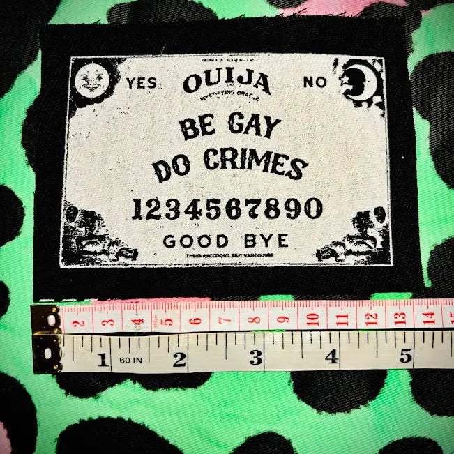 Be Gay, Do Crimes Ouija Board Patch