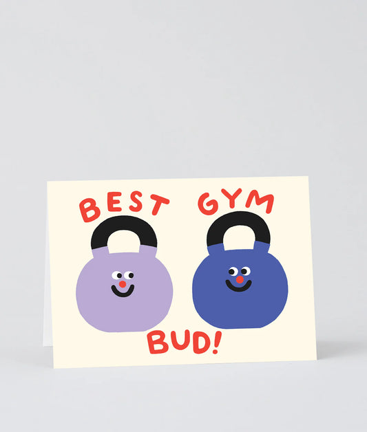 Best Gym Bud! - Greeting Card