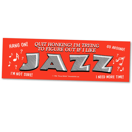 Trying To Figure Out If I Like Jazz Bumper Sticker