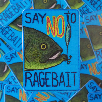 Say No To Ragebait - Vinyl Sticker