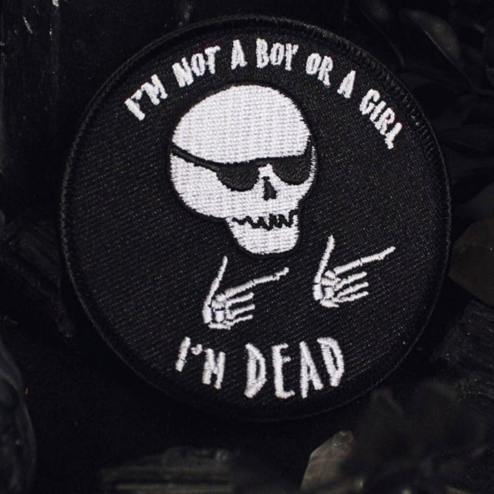 I'm Not A Boy Or A Girl, I'm Dead Patch