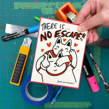 There Is No Escape Greeting Card