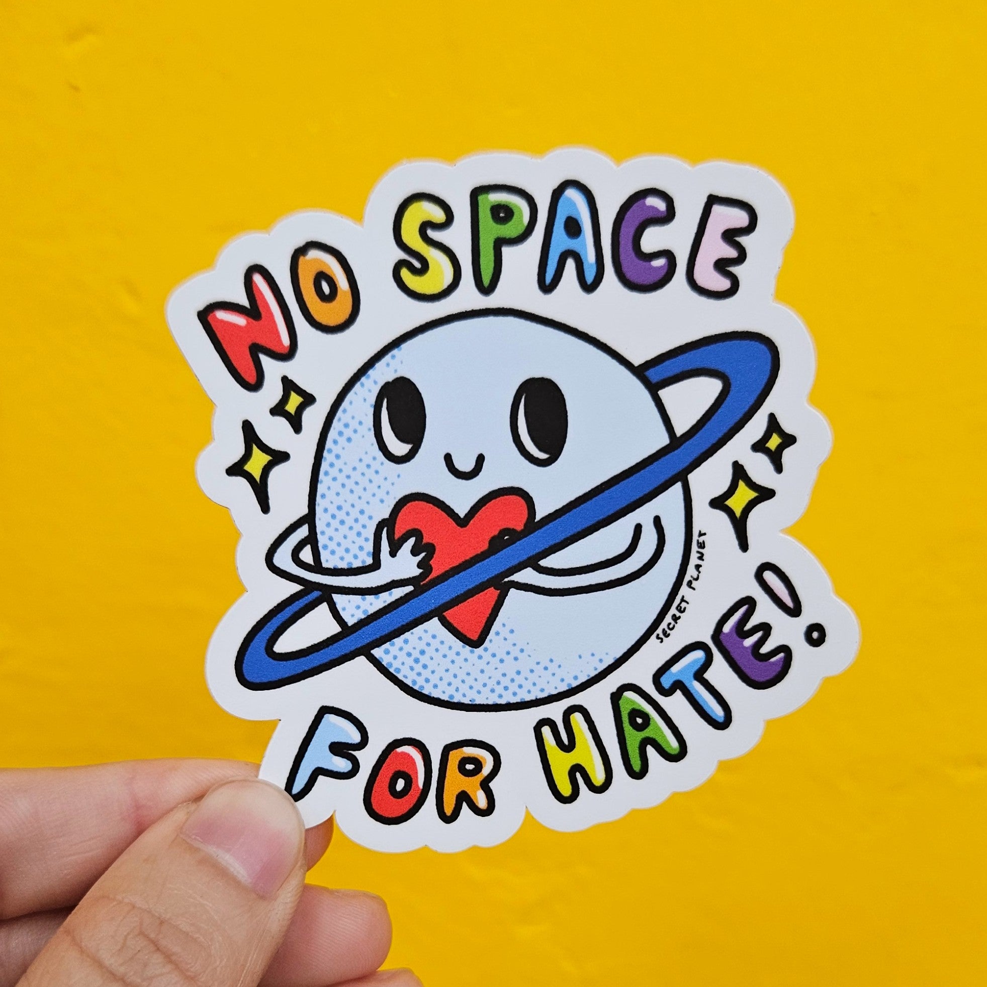 No Space For Hate Pride Vinyl Sticker – Secret Planet