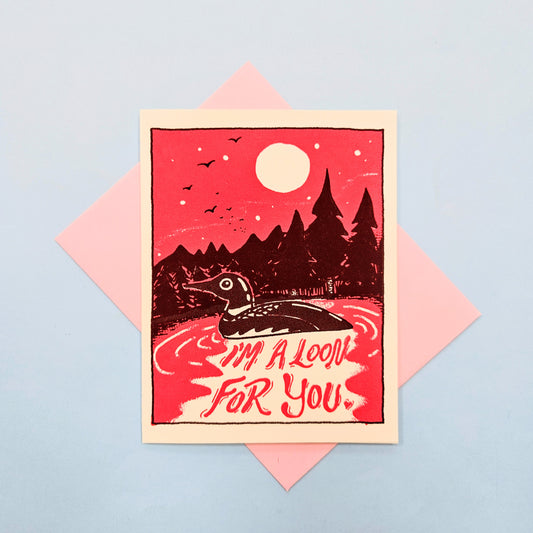 I'm A Loon for You Greeting Card