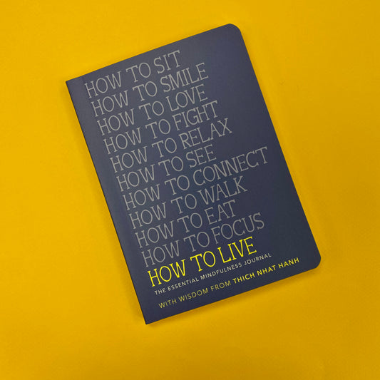 How to Live: The Essential Mindfulness Journal