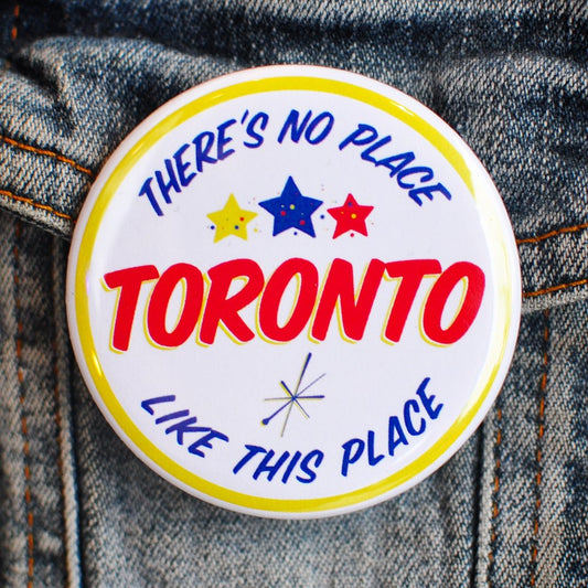 No Place Like This Place Toronto Button