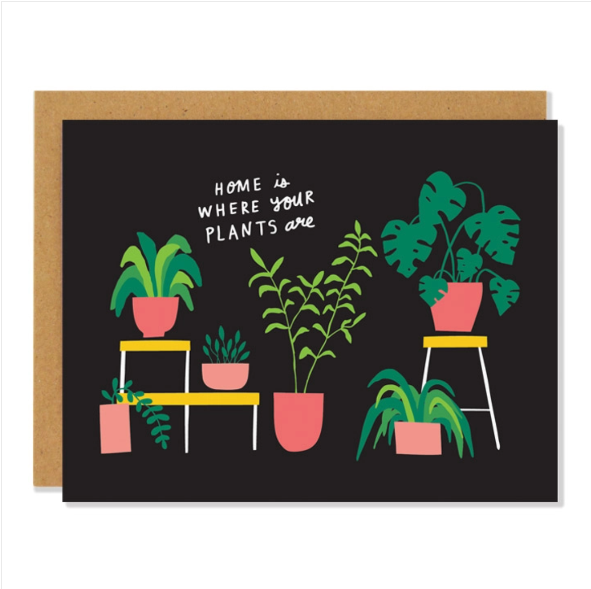 Home Is Where Your Plants Are Greeting Card
